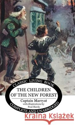 The Children of the New Forest Captain Marryat, Hardy Paul 9781922619334 Living Book Press - książka