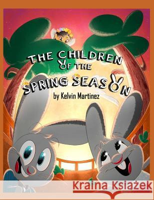 The Children of The Spring Season Martinez, Kelvin 9781731095510 Independently Published - książka