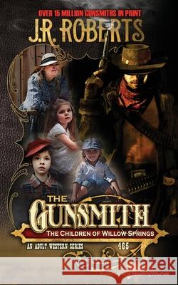 The Children of Willow Springs J. R. Roberts 9781645403609 Speaking Volumes - książka
