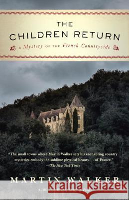 The Children Return: A Mystery of the French Countryside Martin Walker 9780804173421 Vintage - książka