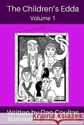 The Children's Edda: Volume 1 Dan Coultas, Lorna Marshall, Debi Gregory 9798364908186 Independently Published - książka
