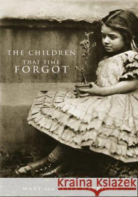 The Children That Time Forgot MR Peter Harrison MS Mary Harrison 9781482086676 Createspace - książka