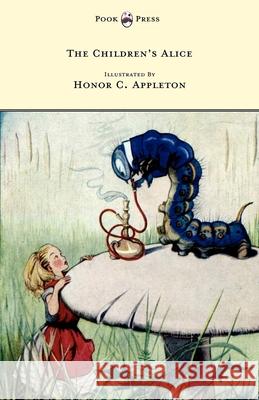 The Children's Alice - Illustrated by Honor Appleton Lee, F. H. 9781445508740 Pook Press - książka