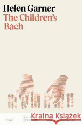 The Children\'s Bach Helen Garner Rumaan Alam 9780553387414 Pantheon Books - książka