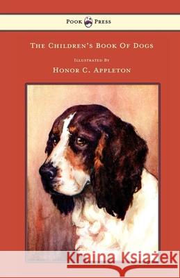 The Children's Book Of Dogs - Illustrated by Honor C. Appleton Lee, F. H. 9781445505831 Pook Press - książka