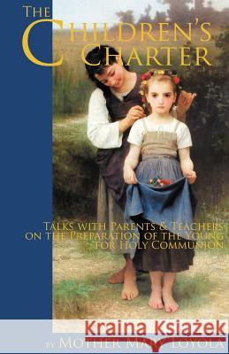 The Children's Charter Mother Mary Loyola Rev Herbert Thurston 9781936639052 St. Augustine Academy Press - książka