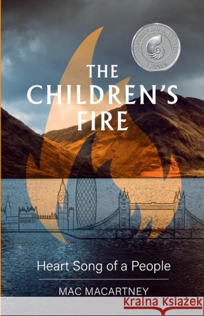 The Children's Fire: Heart song of a people Macartney, Mac 9781788600453 Practical Inspiration Publishing - książka