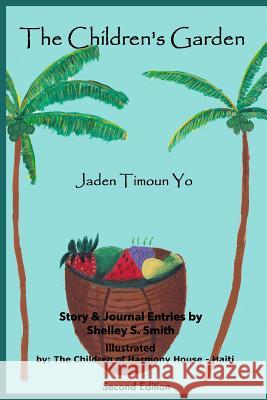 The Children's Garden: Jaden Timoun Yo MS Shelley Suzanne Smith 9781534621213 Createspace Independent Publishing Platform - książka