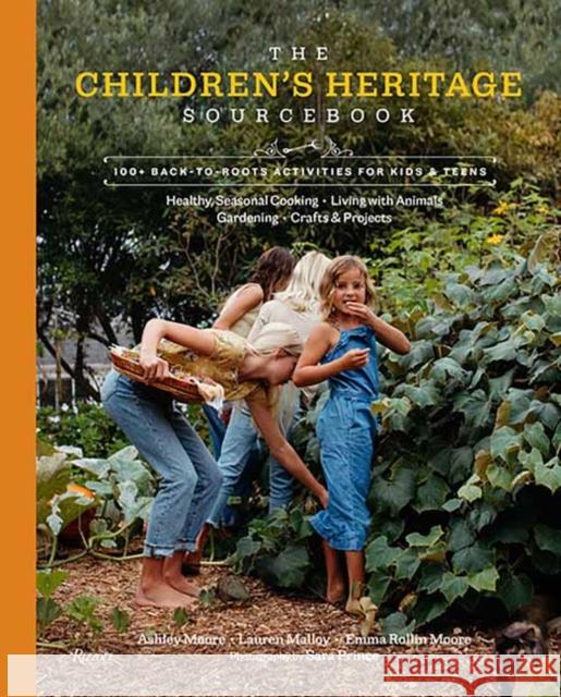 The Children's Heritage Sourcebook: 100+ Back-to-Roots Activities for Kids & Teens Lauren Malloy 9780789344410 Rizzoli International Publications - książka