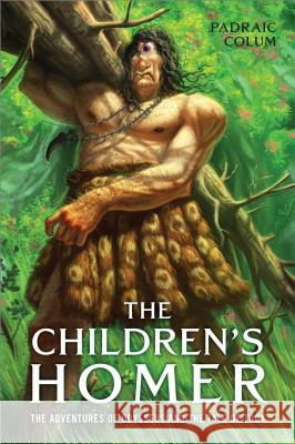 The Children's Homer: The Adventures of Odysseus and the Tale of Troy Padraic Colum Willy Pogany 9780689868832 Aladdin Paperbacks - książka