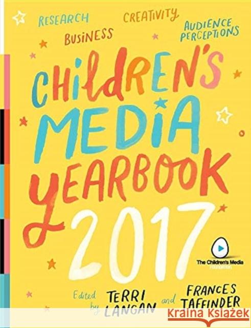 The Children's Media Yearbook 2017 Terri Langan Frances Taffinder 9780957551886 Children's Media Foundation - książka