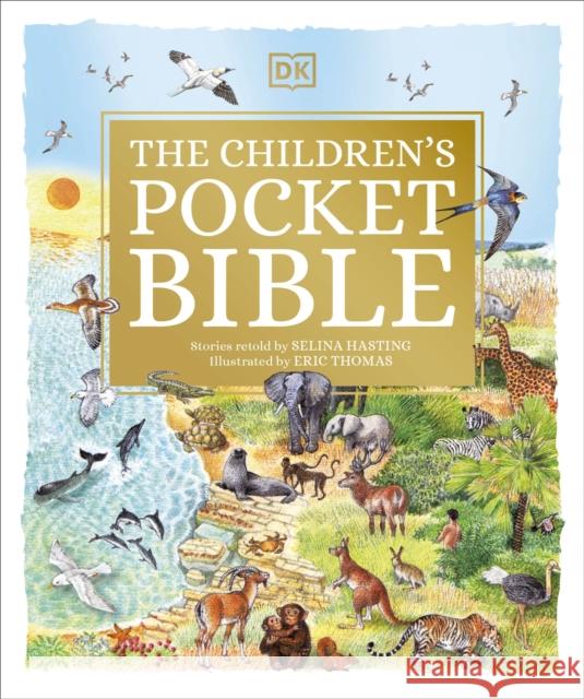 The Children's Pocket Bible Selina Hastings 9780241515273 Dorling Kindersley Ltd - książka