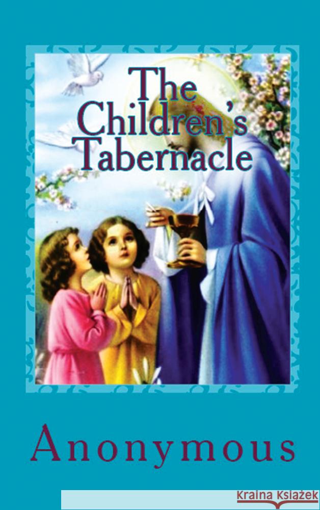 The Children's Tabernacle Anonymous Anonymous 9786256310544 E-Kitap Projesi & Cheapest Books - książka