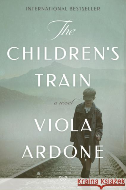 The Children's Train Ardone, Viola 9780062940513 Harpervia - książka