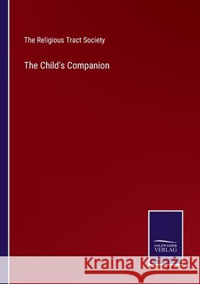 The Child's Companion The Religious Tract Society 9783752565348 Salzwasser-Verlag - książka