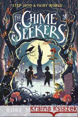 The Chime Seekers Ross Montgomery 9781536254778 Candlewick Press (MA) - książka