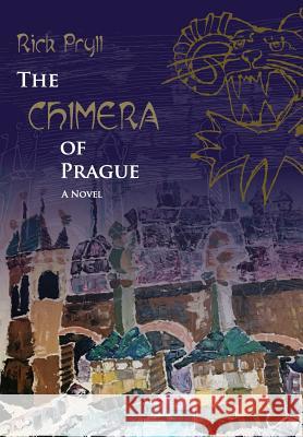 The Chimera of Prague Rick Pryll 9780974505671 Not Avail - książka