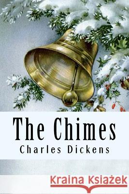 The Chimes Charles Dickens 9781981738458 Createspace Independent Publishing Platform - książka