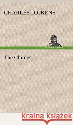 The Chimes Charles Dickens 9783849194765 Tredition Classics - książka