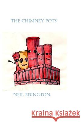 The Chimney Pots Neil Edington 9781726684361 Independently Published - książka