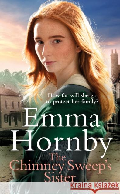 The Chimney Sweep’s Sister: A gripping, romantic Victorian saga from the bestselling author Emma Hornby 9781787634718 Transworld Publishers Ltd - książka