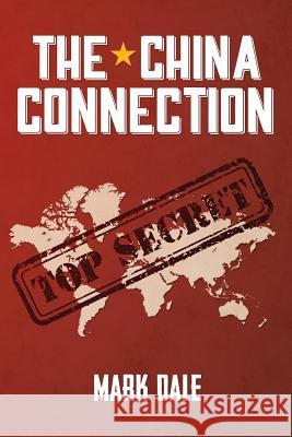 The China Connection: Thriller, Espionage Mark Dale 9780615745978 T5 Publishing - książka