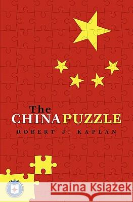 The China Puzzle Robert J. Kaplan 9781439203699 Booksurge Publishing - książka