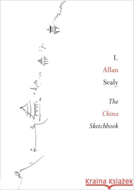 The China Sketchbook Irwin Allen Sealy Allen Sealy 9780857423979 Seagull Books - książka