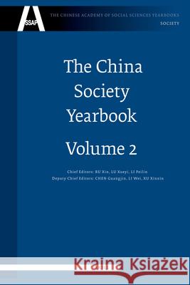 The China Society Yearbook, Volume 2: Analysis and Forecast of China's Social Development Xin Ru, Xueyi Lu, Peilin Li 9789004168015 Brill - książka