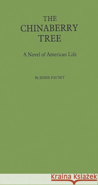 The Chinaberry Tree: A Novel of American Life Jessie Redmon Fauset 9780837119199 Greenwood Press - książka