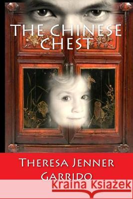 The Chinese Chest Theresa Jenner Garrido 9781508702658 Createspace - książka