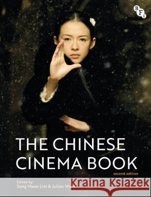 The Chinese Cinema Book Song Hwee Lim Julian Ward 9781911239536 British Film Institute - książka