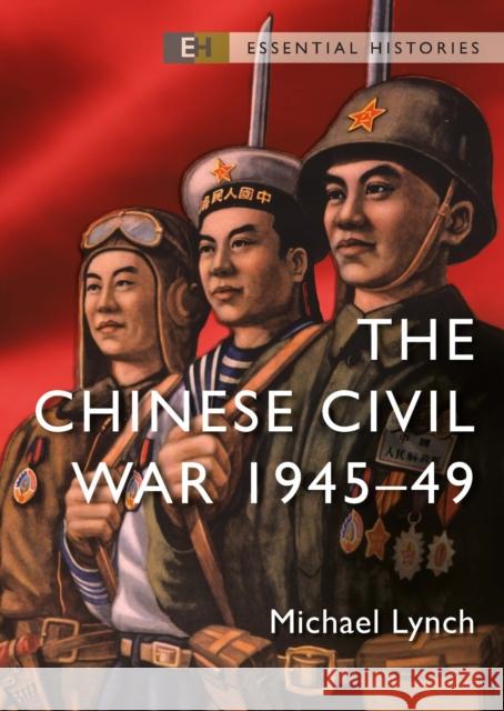 The Chinese Civil War: 1945–49 Michael Lynch 9781472853141 Osprey Publishing (UK) - książka