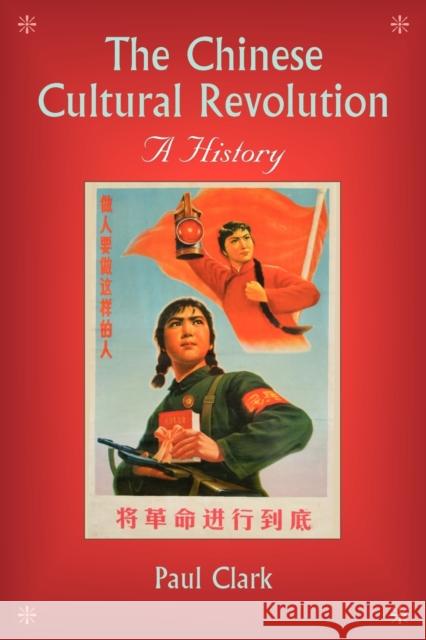 The Chinese Cultural Revolution: A History Clark, Paul 9780521697866 Cambridge University Press - książka