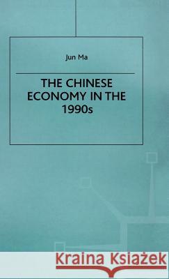 The Chinese Economy in the 1990s Jun Ma 9780333751343 PALGRAVE MACMILLAN - książka