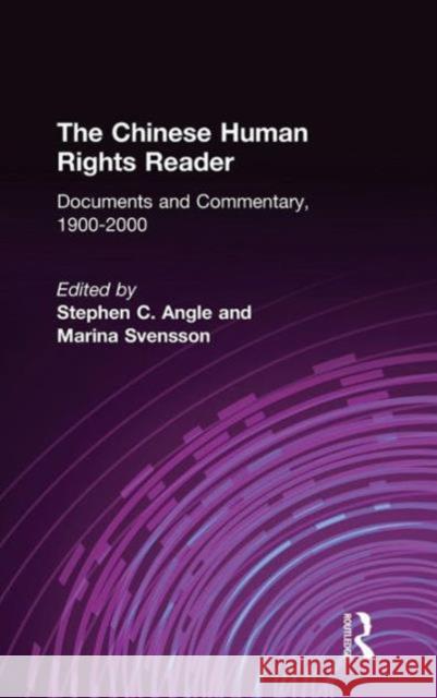 The Chinese Human Rights Reader: Documents and Commentary 1900-2000 Angle, Stephen C. 9780765606921 M.E. Sharpe - książka