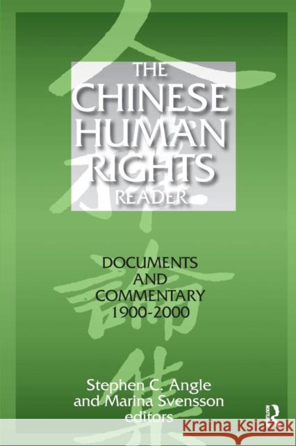 The Chinese Human Rights Reader: Documents and Commentary, 1900-2000 Angle, Stephen C. 9780765606938 East Gate Book - książka