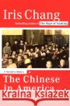 The Chinese in America: A Narrative History Iris Chang 9780142004173 Penguin Books