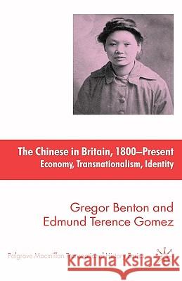 The Chinese in Britain, 1800-Present: Economy, Transnationalism, Identity Benton, G. 9780230522299 Palgrave MacMillan - książka