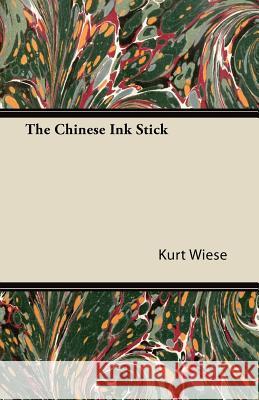 The Chinese Ink Stick Kurt Wiese 9781447422457 McIntosh Press - książka