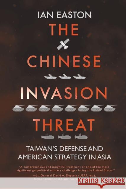 The Chinese Invasion Threat: Taiwan's Defense and American Strategy in Asia Ian Easton   9781788691765 Eastbridge Books - książka