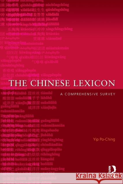 The Chinese Lexicon : A Comprehensive Survey Yip Po-Ching 9780415429542 Routledge - książka