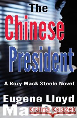The Chinese President Eugene Lloyd MacRae 9781927767016 Eugene Lloyd MacRae - książka