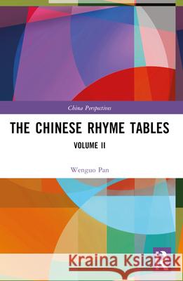 The Chinese Rhyme Tables: Volume II Pan Wenguo 9781032533162 Routledge - książka