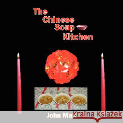 The Chinese Soup Kitchen John Mak 9781420882810 Authorhouse - książka