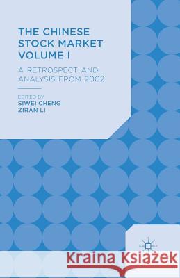 The Chinese Stock Market Volume I: A Retrospect and Analysis from 2002 Cheng, S. 9781349482870 Palgrave Macmillan - książka