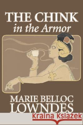 The Chink in the Armor by Marie Belloc Lowndes, Fiction, Mystery & Detective, Ghost, Horror Marie Belloc Lowndes 9781603124805 Aegypan - książka