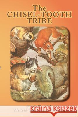 The Chisel-Tooth Tribe Wilfrid S. Bronson 9780865348547 Sunstone Press - książka