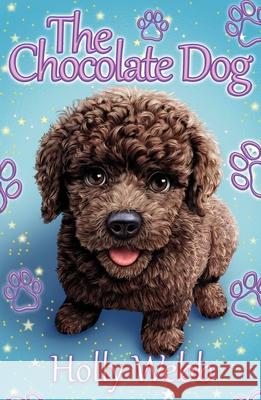 The Chocolate Dog Holly Webb 9780702303951 Scholastic - książka