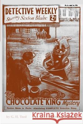 The Chocolate King Mystery G H Teed 9781989788912 Stillwoods - książka